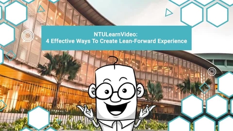 Thumbnail for entry 4 Effective Ways to Create Lean-Forward Learning Experience