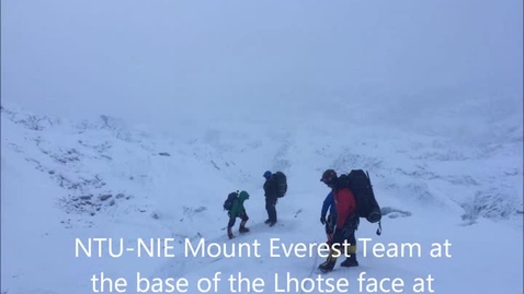 Thumbnail for entry NTU-NIE Mount Everest Team - 13 May 2017